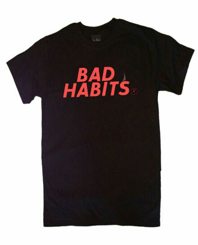 BAD HABITS TEES