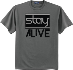 STAY ALIVE TEES